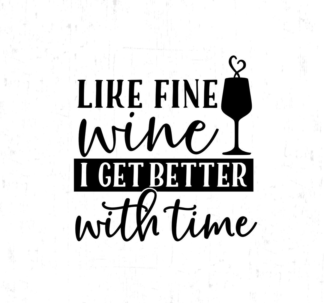 Like Fine Wine SVG Friends, Wine Lover Gift Etsy