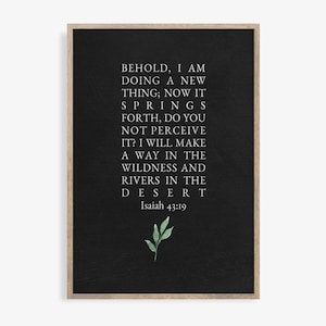 Isaiah 43:19 Bible Verse Wall Art, Behold I am Doing a New Thing, Scripture Wall Art, Bible Verse Printable Wall Art, Digital Print, 16x20