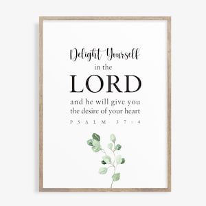 Psalm 37:4 Bible Verse Wall Art, Delight yourself in the lord, Scripture Wall Art, Bible Verse Printable Wall Art, Digital Print