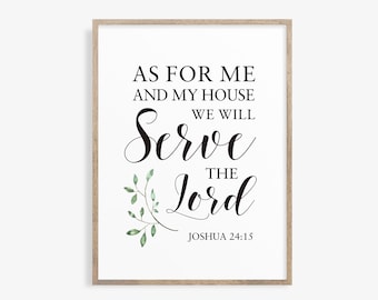 Joshua24:15 Bible Verse Wall Art, As for me and my house we will serve the LORD, Scripture Wall Art, Bible Verse Printable Wall Art