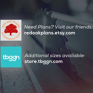 May include: A close-up of a saw blade with a red oak tree logo and the text "Red Oak Plans Woodworking Plans" and the text "Need Plans? Visit our friends: redoakplans.etsy.com".  A blue square with the text "tbggn" and the text "Additional sizes available: store.tbggn.com" are also visible.