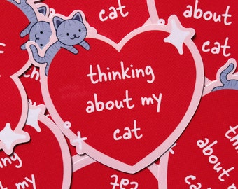 Thinking About My Cat Waterproof Laminated Glossy Vinyl Sticker