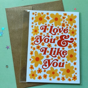 I Love You and I Like You Greeting Card