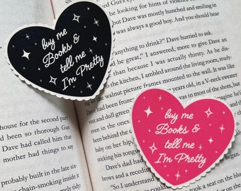 Buy Me Books And Tell Me I’m Pretty Bookish Reader Gift Waterproof Laminated Glossy Vinyl Sticker