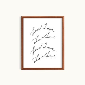 Love Love Love Handwritten Art Print | DIGITAL Calligraphy Art Print Gallery Wall Art S4-5