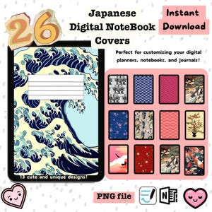 May include: A set of 13 digital notebook covers featuring Japanese-inspired designs. The covers include patterns of waves, flowers, and geometric shapes in a variety of colours. The text "26 Japanese Digital Notebook Covers" and "Instant Download" is visible at the top of the image. The text "13 cute and unique designs!" is visible at the bottom of the image. The text "PNG file" is visible at the bottom of the image.