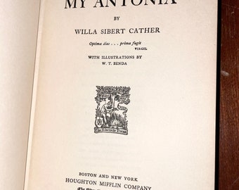 MY ÁNTONIA by Willa Cather, Illustrations BY W. T. Benda Original Edition 1918 Signed Collectible Rare Antique Book