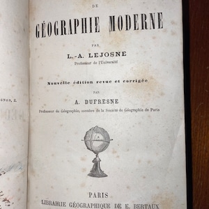 Cours Complet De Géographie Moderne Par L.-A. LeJosne / 1880 Antique RARE Collectible Book Complete Course In Modern Geography