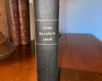 Cours Pratique et theorique de Langue Arabe Par M. Bresnier / Beautiful Antique 1855 Rare French, Arabe language Collectible Book