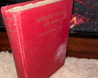 Whirling around the world by Lillian Sutton PELÉE Illustrations from photographs by DIDIER PELÉE Rare vintage collectible book