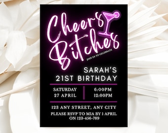 Editable Pink Neon Light Digital Birthday Invitation Template, Hot Pink Glow, Cheers Bitches, Any Age Invite, 21ST Birthday