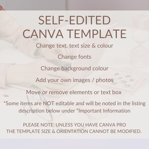 Op de afbeelding: Een Canva-sjabloon met instructies over hoe je het kunt bewerken. De tekst zegt "SELF-EDITED CANVA TEMPLATE" en somt de volgende bewerkbare elementen op: Tekst wijzigen, tekstgrootte en kleur wijzigen, Lettertypen wijzigen, Achtergrondkleur wijzigen, Eigen afbeeldingen/foto's toevoegen, Elementen of tekstvakken verplaatsen of verwijderen. De tekst zegt ook: "Sommige items zijn NIET bewerkbaar en worden vermeld in de productbeschrijving hieronder onder "Belangrijke informatie" en "LET OP: TENZIJ JE CANVA PRO HEBT, KAN DE GROOTTE EN ORI&Euml;NTATIE VAN DE TEMPLATE NIET WORDEN GEWIJZIGD."
