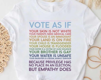 Vote As If T-Shirt, Equality, Social Justice, Feminist Gift