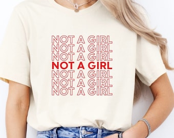 Not a Girl Shirt, Non Binary Shirt, Nonbinary Pride Shirt, Queer Pride Shirt, LGBTQ Shirts,Genderqueer Tee,Pride Month Gift Shirt,Enby Shirt