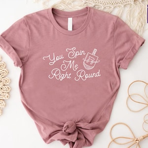 Hanukkah Shirt,You Spin Me Right Round Tee,Chanukah T-shirt,Hanukkah gift,Happy Hanukkah Shirt,Jewish Shirt, Religious Shirt for Jewish