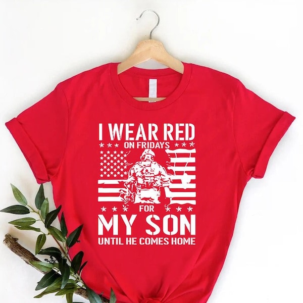 I Wear Red on Fridays For My Son Shirt,RED Friday Mom Shirt,Remember Everyone Deployed,Gift For Mom,Military Family Tshirt,Mothers Day Gift