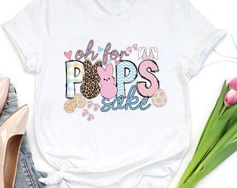 Oh For Peeps Sake Easter Shirt: Women's Easter Bunny Tee