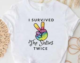Funny 70th Birthday Shirt, I Survived The 60s Twice Tee