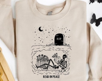 Halloween Skeleton Read In Peace Sweatshirt, Funny Bookish Shirt