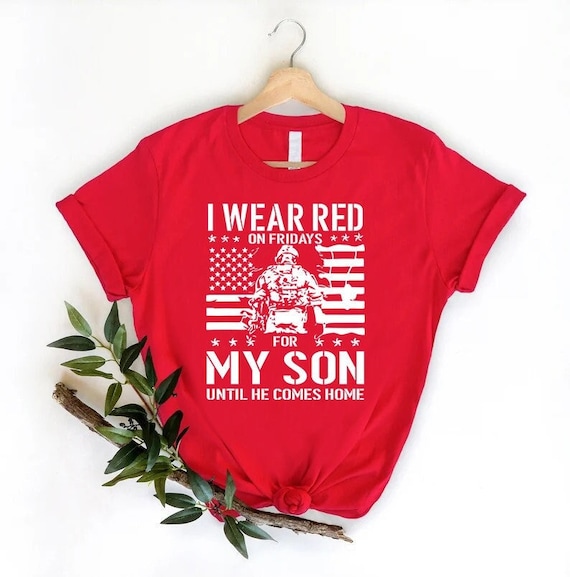 Wear Red On Fridays Remember Everyone Deployed Shirts Gifts Wear Red On Fridays Remember Everyone Deployed Shirts Gifts