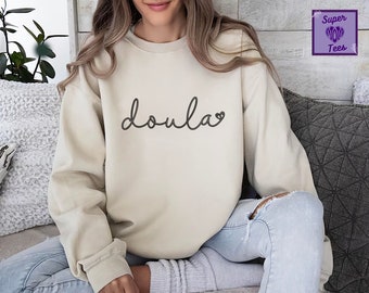 Embroidered Doula Sweatshirt: Labor and Delivery Nurse Gift