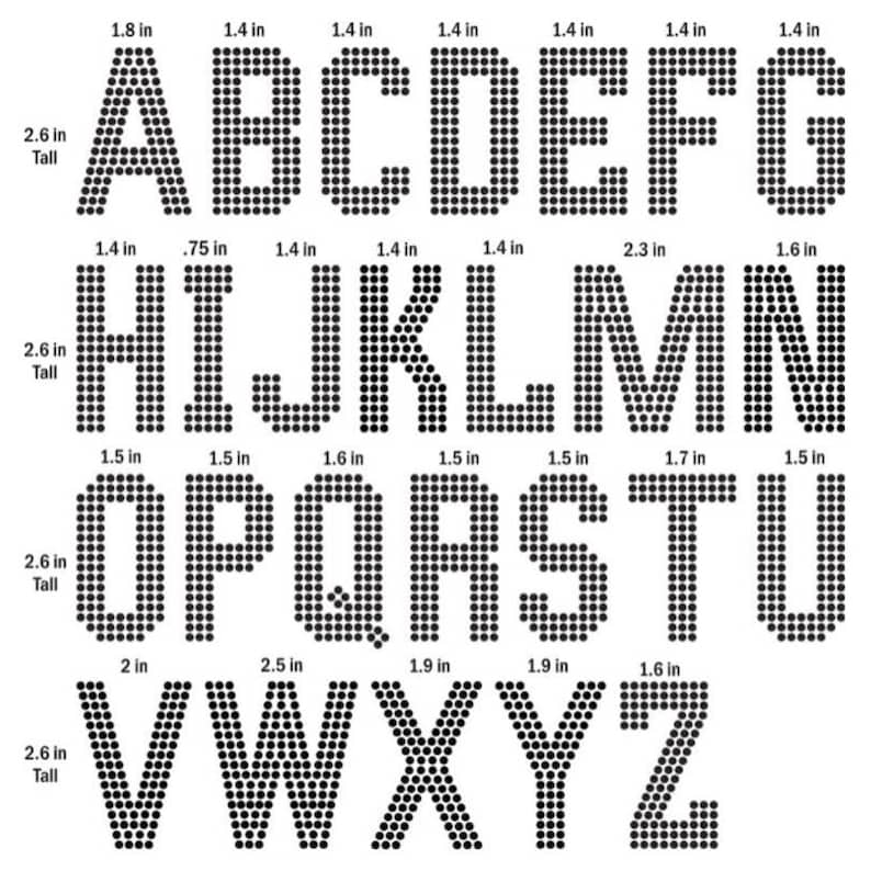 May include: A set of black rhinestone alphabet letters from A to Z, each 2.6 inches tall. The width of each letter varies from 0.75 inches to 2.5 inches as indicated by the measurements printed above each character in this grid layout.