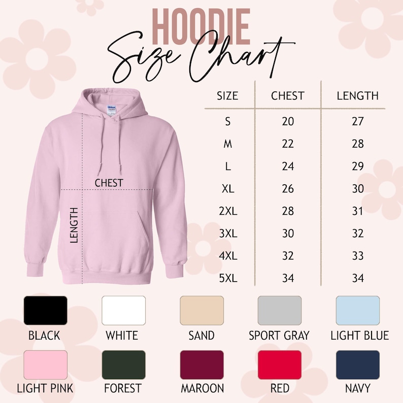 May include: A light pink hoodie with a size chart. The chart lists chest measurements from 20 to 34 inches and lengths from 27 to 34 inches. Available colors include black, white, sand, sport gray, light blue, light pink, forest, maroon, red, and navy.