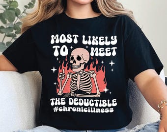 Chronic Illness Shirt, Medical Gaslighting, Invisible Illness Spoonie T-shirt, Gifts for Warrior, Cure Shirt, Insurance Deductible Sarcasm