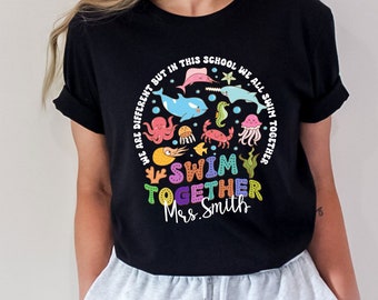 Personalized Ocean Teacher Shirt, We Are Different But In This School We All Swim Together Shirt, Underwater Sea Turtle, New Teacher Gift