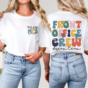 Office Crew Custom Name Shirt, Office Staff Dream Team Shirt, Office Staff Shirt, Front Office Lady Shirt, Receptionist Team Shirts