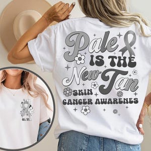 Custom Skin Cancer Shirt, Pale Is The New Tan Skin Cancer Awareness, Melanoma Awareness Shirt,Skin Cancer Warrior Gift,Family Cancer Support
