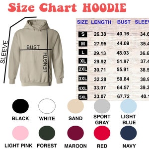 May include: Size chart for a hoodie with measurements in inches for length, bust, and sleeve. The chart shows sizes from S to 5XL. The hoodie is shown in beige with a black drawstring. Color options include black, white, sand, sport gray, light blue, light pink, forest, maroon, red, and navy.