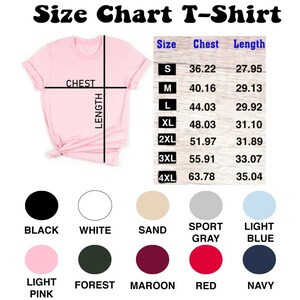 May include: Size chart for a t-shirt with measurements in inches for chest and length. Sizes range from S to 4XL. Color options include black, white, sand, sport gray, light blue, light pink, forest, maroon, red, and navy.