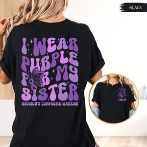 Hodgkin&#39;s Lymphoma Shirt, I Wear Purple For My Sister  ,Violet Purple Ribbon Awareness September Hodgkin&#39;s lymphoma Cancer Survivor Gift