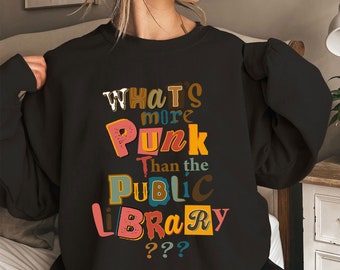What's More Punk Than The Public Library Shirt, shirt bibliothecaris, shirt grappig boek, shirt grappig boek, verboden boeken lezen, bibliothecaris ondersteunen, cadeau bibliothecaris