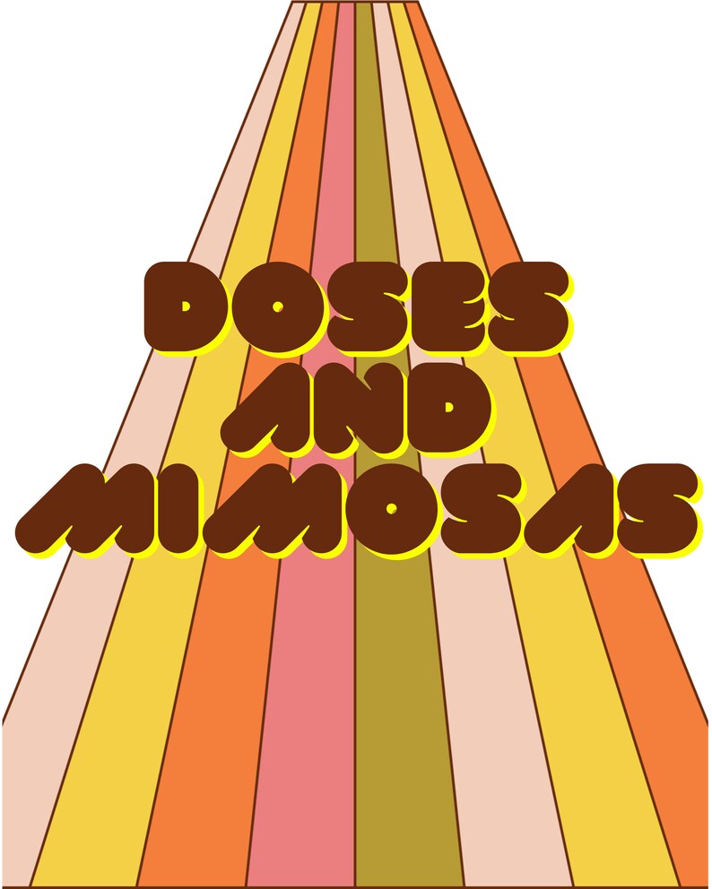 Doses and Mimosas Digital Print image 1