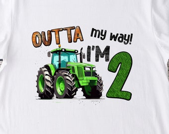 Tractors PNG sublimation design printable - Tractor outate' my way! I'm 2 birthday theme instant digital downloads