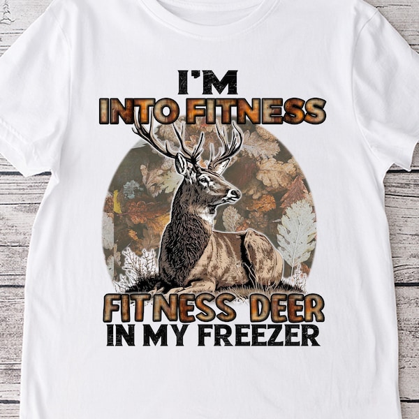 Deer PNG sublimation design - i'm into fitness deer in my freezer shirt, mugs sublimation and more instant digital downloads