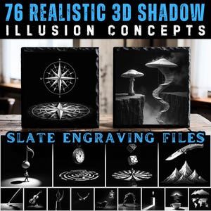 May include: Black slate engravings featuring 3D shadow illusion concepts. The top row includes a compass rose and a mushroom with a spiral staircase. The bottom row showcases various designs, including a musical note, a pocket watch, and dice. Text reads: "76 Realistic 3D Shadow Illusion Concepts" and "Slate Engraving Files."