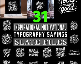 May include: A collection of inspirational and motivational typography sayings on slate files. The image features various designs with phrases like "Do what makes your soul happy" and "Focus on the good". The number "31" is prominently displayed.