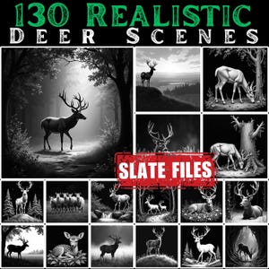 May include: A collection of 16 black and white deer scenes. The top of the image reads "130 Realistic Deer Scenes" in green. The images feature deer in various poses and settings, including forests and landscapes. The text "Slate Files" is also present.
