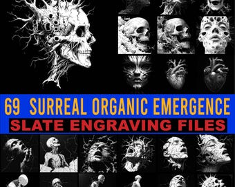 May include: A set of 69 surreal slate engraving files in black and white. The images feature skulls, faces, and human figures with organic and abstract designs. The text on the image reads "69 SURREAL ORGANIC EMERGENCE SLATE ENGRAVING FILES."