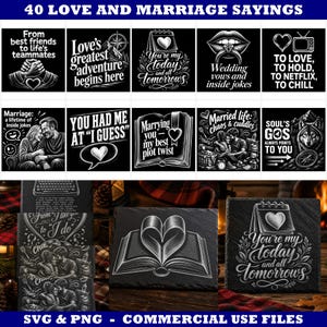 May include: A digital collection of 40 black and white graphic designs featuring love and marriage sayings. The artwork includes illustrations of books, hearts, couples, and compasses with typography. The set is provided as SVG and PNG files.