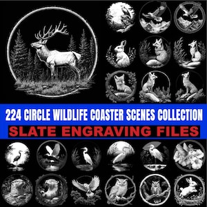May include: Collection of 224 circle wildlife coaster scenes, slate engraving files. The image features various black and white illustrations of animals such as deer, rabbits, foxes, eagles, owls, and otters, each within a circular frame.