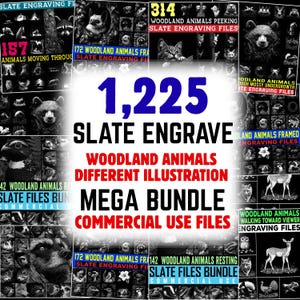 May include: A collection of slate engraving files featuring woodland animals. The image includes the text "1,225 Slate Engrave Woodland Animals Different Illustration Mega Bundle Commercial Use Files."