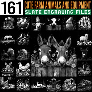 May include: A black and white image featuring 161 illustrations of cute farm animals and equipment. The top text reads "CUTE FARM ANIMALS AND EQUIPMENT" and "SLATE ENGRAVING FILES". The illustrations include cows, donkeys, chickens, and more.