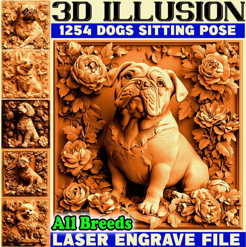 May include: A detailed, sepia-toned 3D illusion design featuring a sitting bulldog surrounded by floral elements. The image includes text that reads "3D Illusion," "1254 Dogs Sitting Pose," "All Breeds," and "Laser Engrave File."