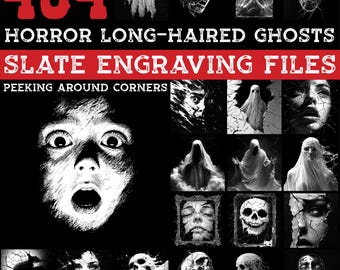 May include: A black and white digital art compilation featuring various horror-themed images. The text reads "434 HORROR LONG-HAIRED GHOSTS SLATE ENGRAVING FILES PEEKING AROUND CORNERS". The images include ghosts, skulls, and faces.