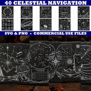May include: A collection of 40 digital files featuring white line art on black backgrounds, depicting celestial navigation themes, star charts, constellations, nautical instruments, and maps with the text 40 CELESTIAL NAVIGATION SVG & PNG.