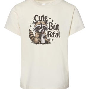 Cute But Feral Toddler Shirt • Natural Color Clothing • Toddler Birthday Gift • Wild Child Shirt • Unisex Kids Clothes • Unique Toddler Tee